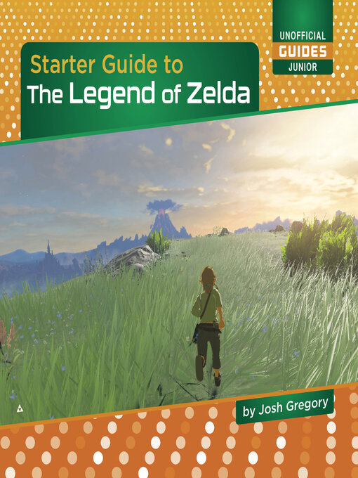 Title details for Starter Guide to the Legend of Zelda by Josh Gregory - Available
